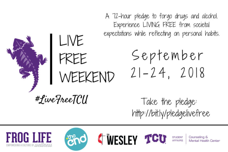 Live Free Weekend is a weekend for the TCU community to self-reflect and promote awareness of alcohol and substance abuse.
