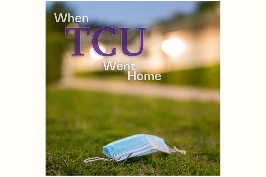 When TCU went home: Revisiting the Pandemic (Part 1)